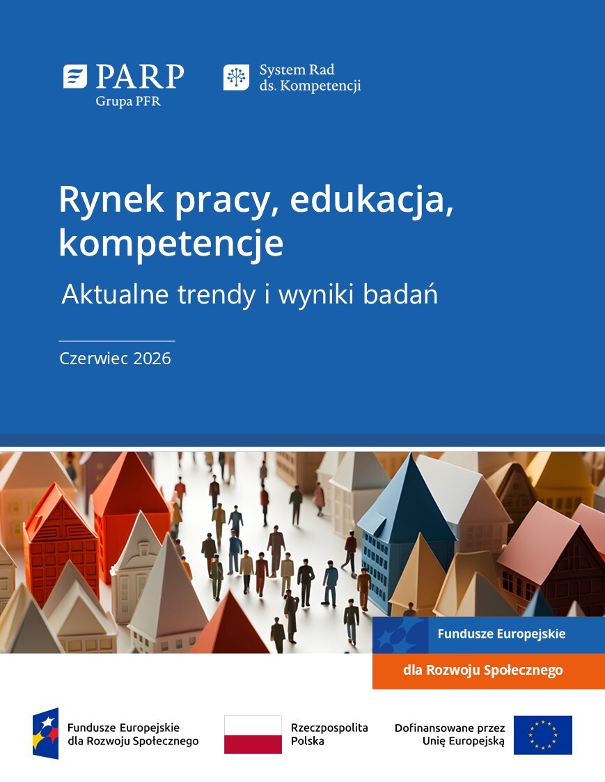 Rynek pracy, edukacja, kompetencje. Aktualne trendy i wyniki badań (czerwiec 2026)