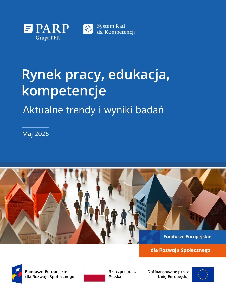 Rynek pracy, edukacja, kompetencje. Aktualne trendy i wyniki badań (maj 2026)